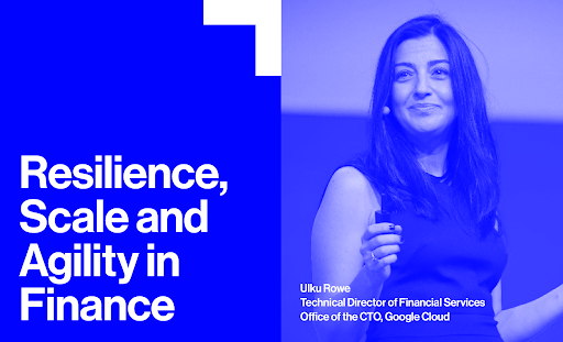 Growth Profile: Why Google Cloud’s Ulku Rowe Sees a Bright Transformational Future for Financial Services
